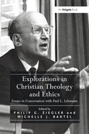 Explorations in Christian Theology and Ethics : Essays in Conversation with Paul L. Lehmann-9781032099484