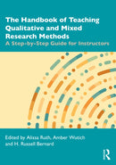 The Handbook of Teaching Qualitative and Mixed Research Methods : A Step-by-Step Guide for Instructors-9781032100272