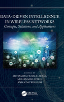 Data-Driven Intelligence in Wireless Networks : Concepts, Solutions, and Applications-9781032100371