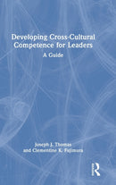 Developing Cross-Cultural Competence for Leaders : A Guide-9781032100449