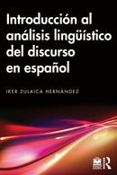 Introduccion al analisis linguistico del discurso en espanol-9781032101736
