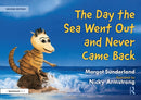 The Day the Sea Went Out and Never Came Back: A Story for Children Who Have Lost Someone They Love-9781032101934