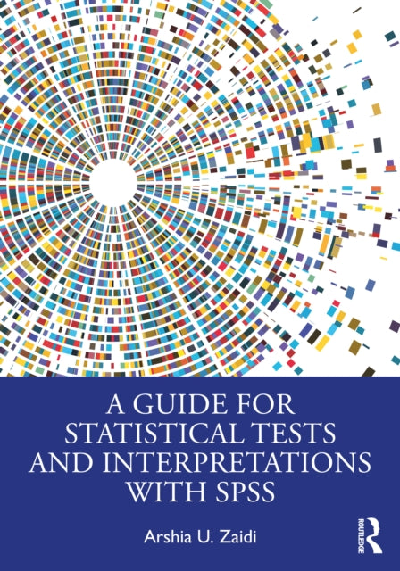 A Guide for Statistical Tests and Interpretations with SPSS-9781032102108