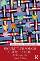 Security through Cooperation : To the Same End-9781032102184