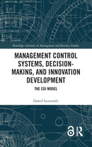 Management Control Systems, Decision-Making, and Innovation Development
