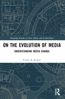 On the Evolution of Media : Understanding Media Change-9781032104157