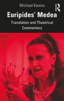 Euripides' Medea : Translation and Theatrical Commentary-9781032105437