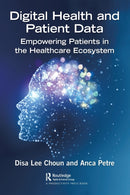 Digital Health and Patient Data : Empowering Patients in the Healthcare Ecosystem-9781032105543