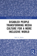 Disabled People Transforming Media Culture for a More Inclusive World-9781032106625