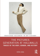 The Pictures Generation at Hallwalls : Traces of the Body, Gender, and History-9781032106786