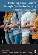 Fostering Social Justice through Qualitative Inquiry : A Methodological Guide-9781032106915