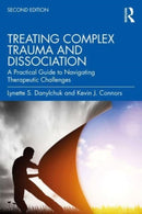Treating Complex Trauma and Dissociation : A Practical Guide to Navigating Therapeutic Challenges-9781032108711