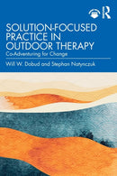 Solution-Focused Practice in Outdoor Therapy : Co-Adventuring for Change-9781032108810