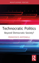 Technocratic Politics : Beyond Democratic Society?-9781032109268