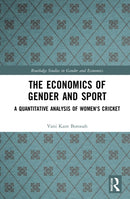 The Economics of Gender and Sport : A Quantitative Analysis of Women's Cricket-9781032109602