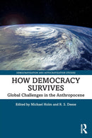 How Democracy Survives : Global Challenges in the Anthropocene-9781032111278
