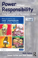 Power Without Responsibility : Press, Broadcasting and the Internet in Britain-9781032112015