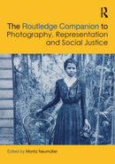 The Routledge Companion to Photography, Representation and Social Justice-9781032112954