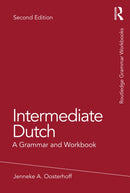 Intermediate Dutch : A Grammar and Workbook-9781032113036