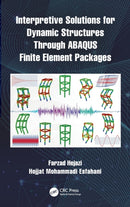 Interpretive Solutions for Dynamic Structures Through ABAQUS Finite Element Packages