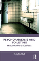 Psychoanalysis and Toileting : Minding One's Business-9781032113951