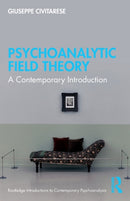 Psychoanalytic Field Theory : A Contemporary Introduction-9781032114514