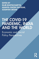 The COVID-19 Pandemic, India and the World : Economic and Social Policy Perspectives-9781032114965
