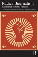 Radical Journalism : Resurgence, Reform, Reaction-9781032115672