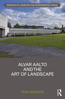 Alvar Aalto and The Art of Landscape-9781032116655