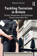 Tackling Terrorism in Britain : Threats, Responses, and Challenges Twenty Years After 9/11-9781032117003