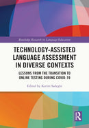 Technology-Assisted Language Assessment in Diverse Contexts : Lessons from the Transition to Online Testing during COVID-19-9781032117690