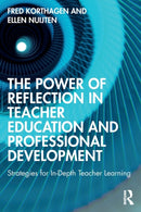 The Power of Reflection in Teacher Education and Professional Development : Strategies for In-Depth Teacher Learning-9781032117706