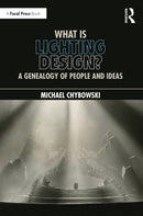 What Is Lighting Design? : A Genealogy of People and Ideas-9781032117751