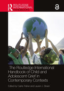 The Routledge International Handbook of Child and Adolescent Grief in Contemporary Contexts-9781032118239