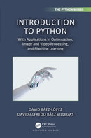 Introduction to Python : With Applications in Optimization, Image and Video Processing, and Machine Learning-9781032119106