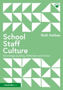 School Staff Culture : Knowledge-building, Reflection and Action-9781032121963