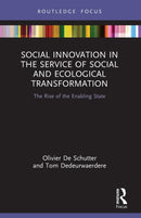 Social Innovation in the Service of Social and Ecological Transformation : The Rise of the Enabling State-9781032121987
