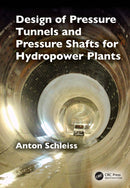 Design of Pressure Tunnels and Pressure Shafts for Hydropower Plants-9781032122847