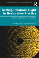 Setting Relations Right in Restorative Practice : Broadening Mindsets and Skill Sets-9781032123233