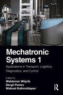 Mechatronic Systems 1 : Applications in Transport, Logistics, Diagnostics, and Control-9781032123356