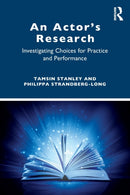 An Actor's Research : Investigating Choices for Practice and Performance-9781032123684