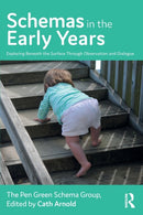 Schemas in the Early Years : Exploring Beneath the Surface Through Observation and Dialogue-9781032123967