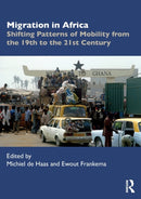 Migration in Africa : Shifting Patterns of Mobility from the 19th to the 21st Century-9781032125244
