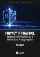Privacy in Practice : Establish and Operationalize a Holistic Data Privacy Program-9781032125473
