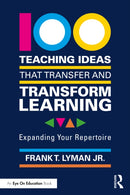 100 Teaching Ideas that Transfer and Transform Learning : Expanding your Repertoire-9781032126647