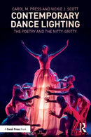Contemporary Dance Lighting : The Poetry and the Nitty-Gritty-9781032130453