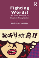 Fighting Words! : A Critical Approach to Linguistic Transgression-9781032130538