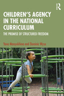 Children's Agency in the National Curriculum : The Promise of Structured Freedom-9781032131245