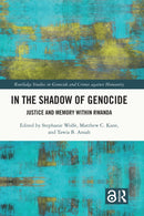 In the Shadow of Genocide : Justice and Memory within Rwanda-9781032133041