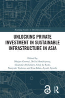 Unlocking Private Investment in Sustainable Infrastructure in Asia-9781032133454
